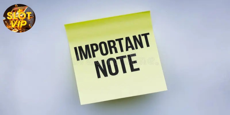 Important Notes When Participating