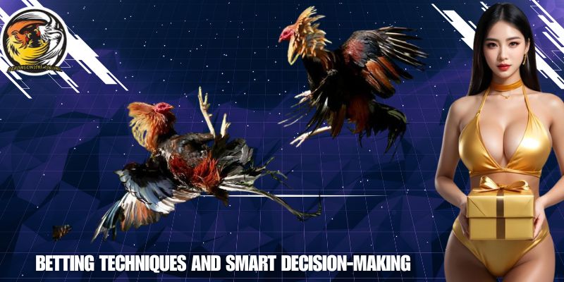 Betting Techniques and Smart Decision-Making