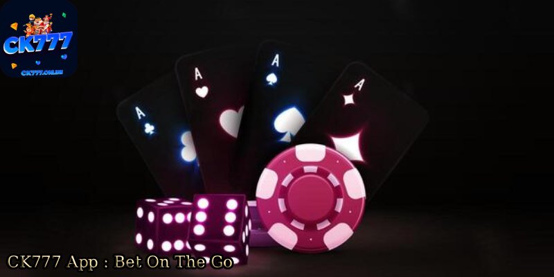CK777-App-_-Bet-On-The-Go. 