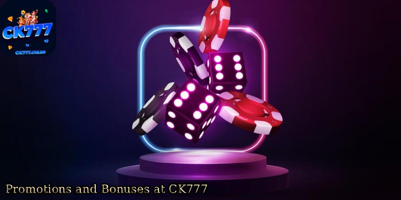 Promotions-and-Bonuses-at-CK777. 